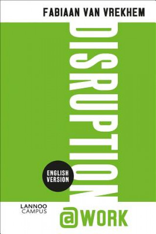 Book Disruption@WORK Fabiaan Van Vrekhem