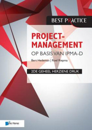 Kniha Projectmanagement op basis van IPMA-D, 2de geheel herziene druk Bert Hedeman