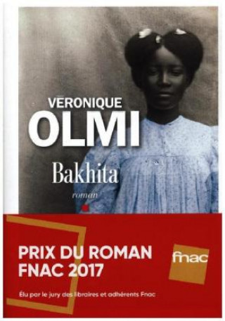 Kniha Bakhita (Prix du Roman FNAC 2017) Véronique Olmi