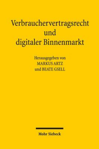 Kniha Verbrauchervertragsrecht und digitaler Binnenmarkt Markus Artz