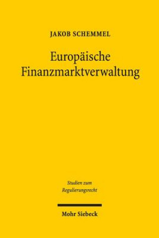 Kniha Europaische Finanzmarktverwaltung Jakob Schemmel