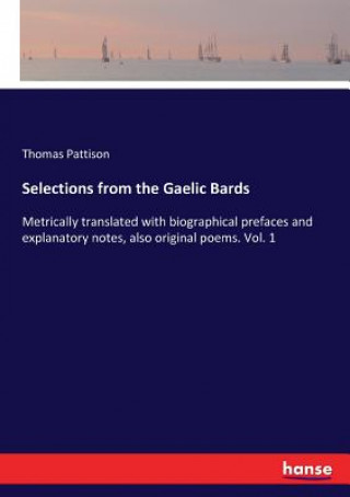 Kniha Selections from the Gaelic Bards Pattison Thomas Pattison