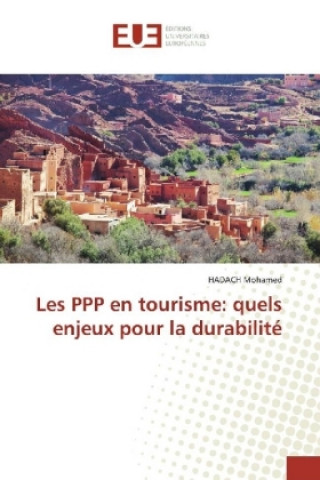 Knjiga Les PPP en tourisme: quels enjeux pour la durabilité HADACH Mohamed