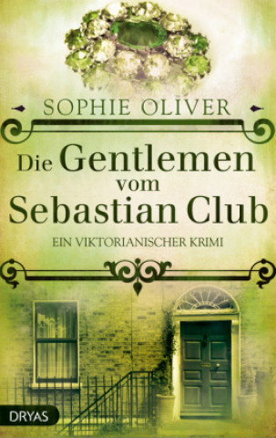 Kniha Die Gentlemen vom Sebastian Club Sophie Oliver