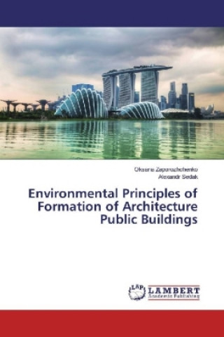 Buch Environmental Principles of Formation of Architecture Public Buildings Oksana Zaporozhchenko