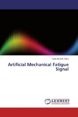 Kniha Artificial Mechanical Fatigue Signal Teuku Edisah Putra