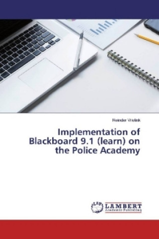 Kniha Implementation of Blackboard 9.1 (learn) on the Police Academy Reinder Vrielink