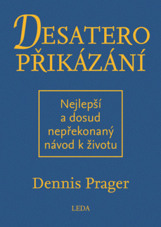 Könyv Desatero přikázání Dennis Prager