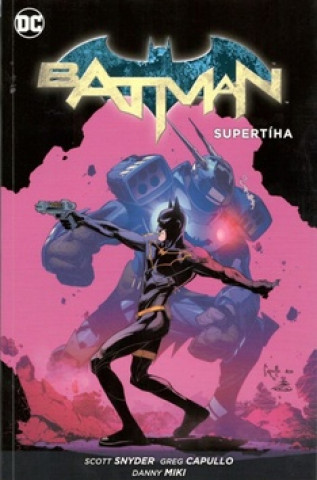 Knjiga Batman Supertíha Scott Snyder
