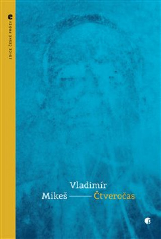 Kniha Čtveročas Vladimír Mikeš