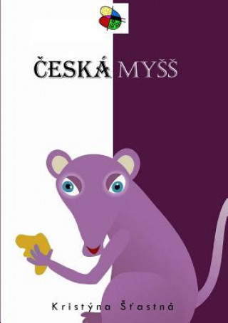 Kniha Česká myšš Krisýna Šťastná