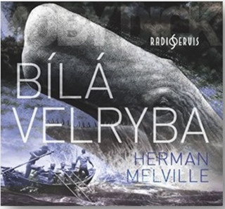 Audio Bílá velryba Herman Melville