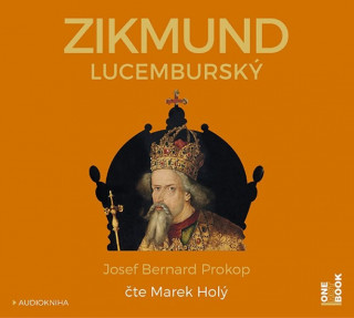 Audio Zikmund Lucemburský Prokop Josef Bernard