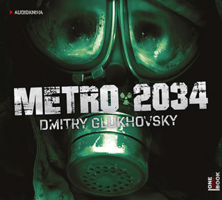 Audio Metro 2034 Dmitry Glukhovsky