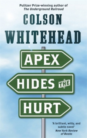 Book Apex Hides the Hurt Colson Whitehead