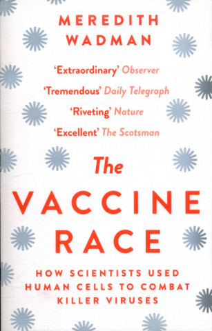 Könyv Vaccine Race Meredith Wadman