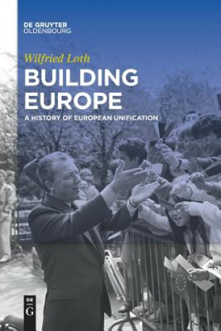 Könyv Building Europe Wilfried Loth