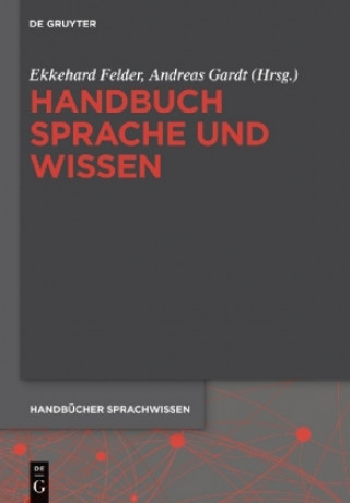 Knjiga Handbuch Sprache und Wissen Ekkehard Felder