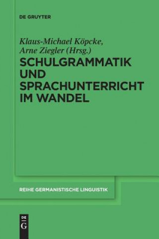 Kniha Schulgrammatik und Sprachunterricht im Wandel Klaus-Michael Köpcke