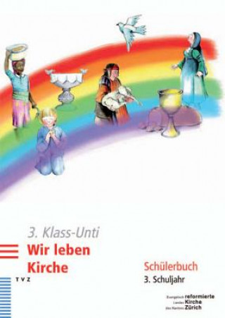 Книга 3. Klass-Unti. Wir leben Kirche Jürg Bosshardt