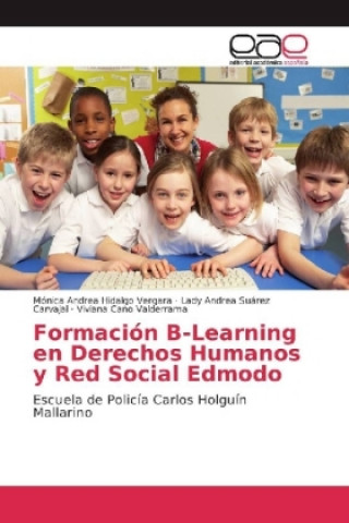 Livre Formación B-Learning en Derechos Humanos y Red Social Edmodo Mónica Andrea Hidalgo Vergara