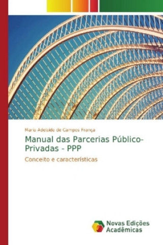 Kniha Manual das Parcerias Publico-Privadas - PPP Maria Adelaide de Campos França