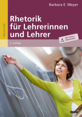 Kniha Rhetorik für Lehrerinnen und Lehrer Barbara E. Meyer