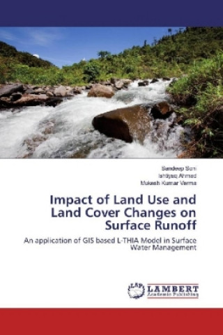 Książka Impact of Land Use and Land Cover Changes on Surface Runoff Sandeep Soni