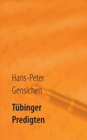Könyv Tubinger Predigten Hans-Peter Gensichen