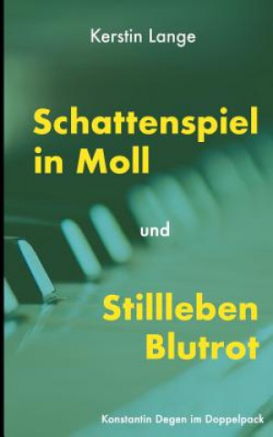 Książka Schattenspiel in Moll und Stillleben Blutrot Kerstin Lange