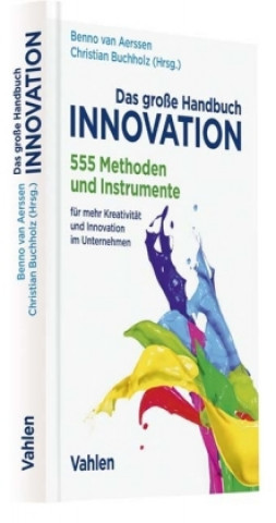 Könyv Das große Handbuch Innovation Benno van Aerssen