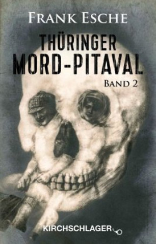 Kniha Thüringer Mord-Pitaval 2 Frank Esche