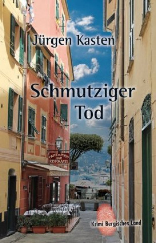Kniha Schmutziger Tod Jürgen Kasten