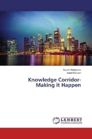 Knjiga Knowledge Corridor- Making it Happen Nedim Makarevic