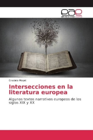 Książka Intersecciones en la literatura europea Graciela Mayet