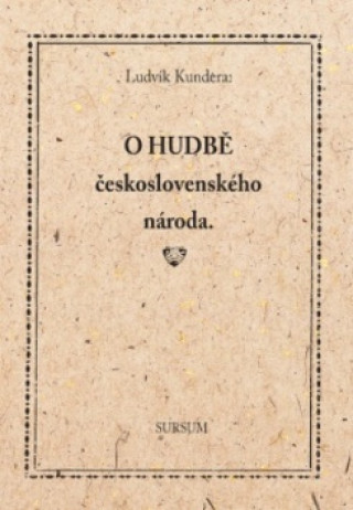 Könyv O hudbě československého národa Ludvík Kundera