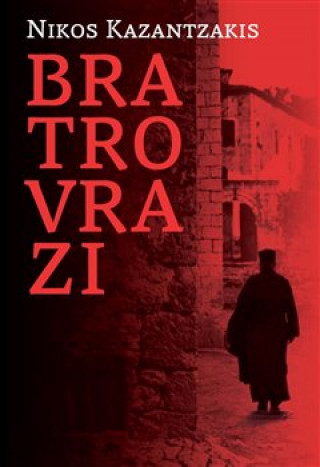 Book Bratrovrazi Nikos Kazantzakis