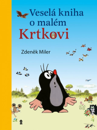 Könyv Veselá kniha o malém Krtkovi Zdeněk Miler