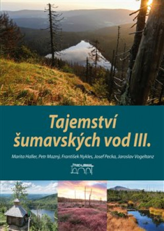 Kniha Tajemství šumavských vod III. Marita Haller