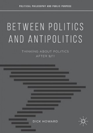 Carte Between Politics and Antipolitics Dick Howard