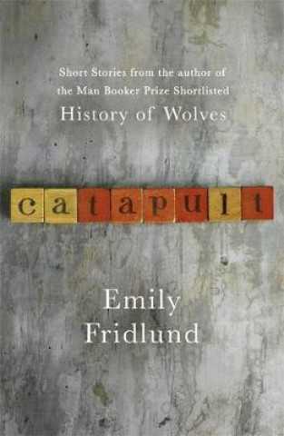 Kniha Catapult Emily Fridlund