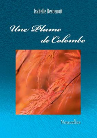 Book plume de colombe Isabelle Desbenoit