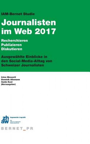 Kniha IAM-Bernet Studie Journalisten im Web 2017 Dominik Allemann