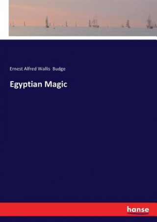 Kniha Egyptian Magic ERNEST ALFRED BUDGE
