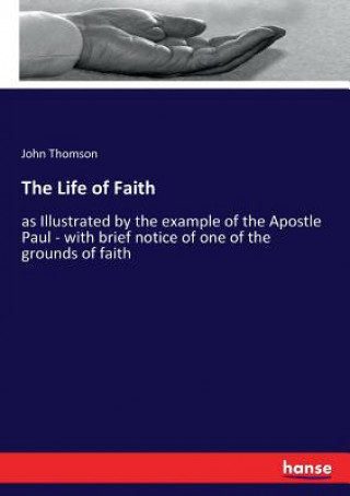 Carte Life of Faith Thomson John Thomson
