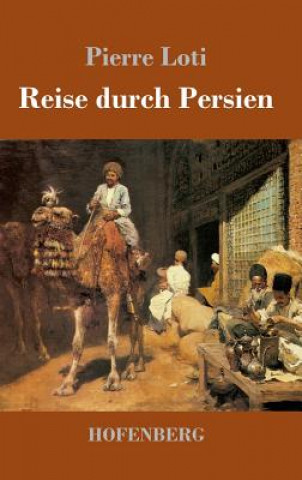 Buch Reise durch Persien Pierre Loti