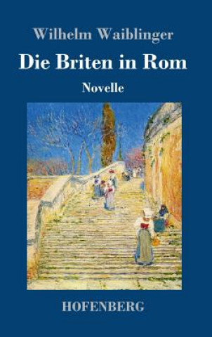 Książka Briten in Rom Wilhelm Waiblinger