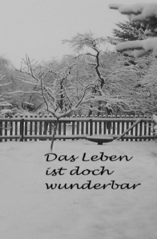 Книга Das Leben ist doch wunderbar Tatjana Reinecke