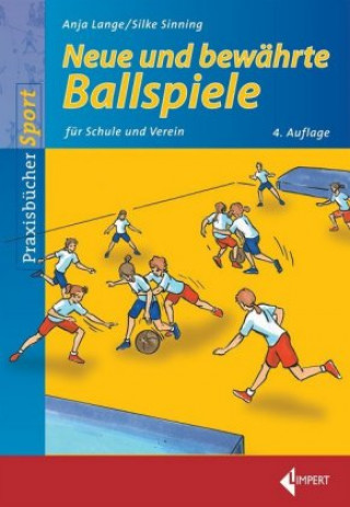 Kniha Neue und bewährte Ballspiele Anja Lange