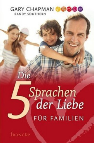 Kniha Die 5 Sprachen der Liebe für Familien Gary Chapman